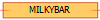 MILKYBAR